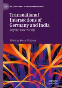 Transnational Intersections of Germany and India : Beyond Fascination (Palgrave Series in Asian German Studies) （2024）