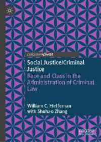 Social Justice/Criminal Justice : Race and Class in the Administration of Criminal Law （2024. xv, 161 S. XV, 161 p. 1 illus. 210 mm）