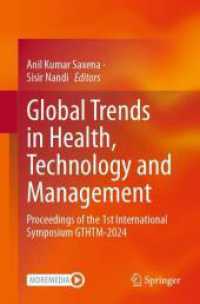 Global Trends in Health, Technology and Management : Proceedings of the 1st International Symposium GTHTM-2024 （2024）