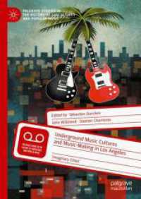 Underground Music Cultures and Music-Making in Los Angeles : 'Imaginary Cities' (Palgrave Studies in the History of Subcultures and Popular Music) （2025）
