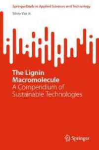 The Lignin Macromolecule : A Compendium of Sustainable Technologies (Springerbriefs in Applied Sciences and Technology) （2024）