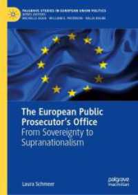 The European Public Prosecutor's Office : From Sovereignty to Supranationalism (Palgrave Studies in European Union Politics) （2025. xii, 248 S. XII, 248 p. 13 illus. 210 mm）