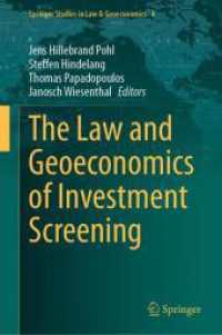 投資スクリーニングの法と地経学<br>The Law and Geoeconomics of Investment Screening (Springer Studies in Law & Geoeconomics 4) （2025. x, 268 S. X, 268 p. 235 mm）
