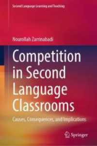 Competition in Second Language Classrooms : Causes, Consequences, and Implications (Second Language Learning and Teaching) （2025）