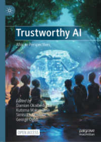 Trustworthy AI : African Perspectives （2025. xxvii, 281 S. XXVII, 281 p. 5 illus., 2 illus. in color. 210 mm）