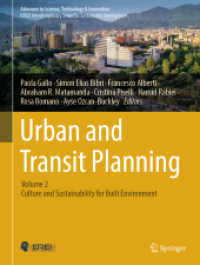 Urban and Transit Planning : Volume 2: Culture and Sustainability for Built Environment (Advances in Science, Technology & Innovation) （2025. xiii, 338 S. XIII, 338 p. 265 illus., 228 illus. in color. 279 m）