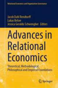 Advances in Relational Economics : Theoretical, Methodological, Philosophical and Empirical Foundations (Relational Economics and Organization Governance) （2025）