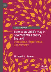 Science as Child's Play in Seventeenth-Century England : Innocence, Experience, Experiment （2025）