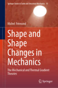 Shape and Shape Changes in Mechanics : The Mechanical and Thermal Gradient Theories (Springer Series in Solid and Structural Mechanics) （2024）