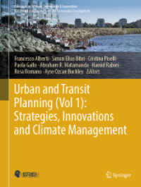Urban and Transit Planning (Vol 1): Strategies, Innovations and Climate Management (Advances in Science, Technology & Innovation) （2025. xiii, 300 S. XIII, 300 p. 204 illus., 177 illus. in color. 279 m）