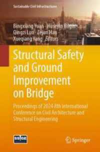 Structural Safety and Ground Improvement on Bridge : Proceedings of 2024 8th International Conference on Civil Architecture and Structural Engineering (Sustainable Civil Infrastructures) （2024）
