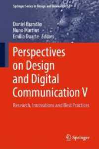 Perspectives on Design and Digital Communication V : Research， Innovations and Best Practices (Springer Series in Design and Innovation 50)