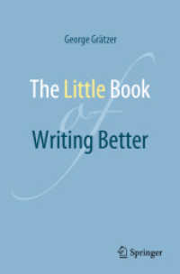 ライティング上達のためのささやかな練習帳<br>The Little Book of Writing Better （2024. xx, 193 S. XX, 193 p. 54 illus., 27 illus. in color. 235 mm）