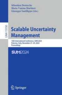 Scalable Uncertainty Management : 16th International Conference, SUM 2024, Palermo, Italy, November 27-29, 2024, Proceedings (Lecture Notes in Computer Science) （2024）
