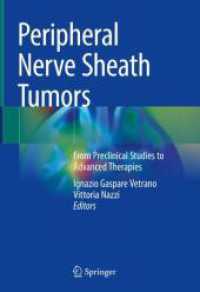 Peripheral Nerve Sheath Tumors : From Preclinical Studies to Advanced Therapies （2025. x, 217 S. X, 217 p. 120 illus., 80 illus. in color. 254 mm）