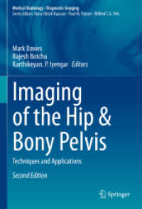 Imaging of the Hip & Bony Pelvis : Techniques and Applications (Medical Radiology) （2. Aufl. 2024. viii, 523 S. VIII, 523 p. 442 illus., 62 illus. in colo）