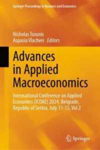 Advances in Applied Macroeconomics : International Conference on Applied Economics (ICOAE) 2024, Belgrade, Republic of Serbia, July 11-13, Vol 2 (Springer Proceedings in Business and Economics) （2025）