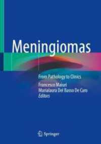 Meningiomas : From Pathology to Clinics （2024. ix, 232 S. IX, 232 p. 43 illus., 18 illus. in color. 254 mm）