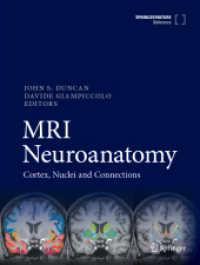 MRI神経解剖学：皮質、神経核、結合<br>MRI Neuroanatomy : Cortex, Nuclei and Connections （2025. xxx, 2688 S. XXX, 2688 p. 2708 illus., 1461 illus. in color. 279）