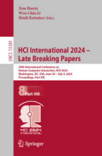 HCI International 2024 - Late Breaking Papers : 26th International Conference on Human-Computer Interaction, HCII 2024, Washington, DC, USA, June 29 - July 4, 2024, Proceedings, Part VIII (Lecture Notes in Computer Science) （2025）