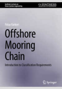 Offshore Mooring Chain : Introduction to Classification Requirements (Synthesis Lectures on Ocean Systems Engineering) （2025. xvii, 68 S. XVII, 68 p. 8 illus. 240 mm）