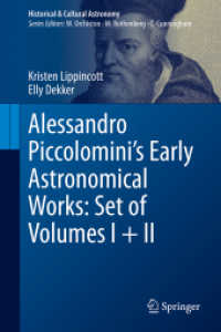 Alessandro Piccolomini's Early Astronomical Works: Set of Volumes I + II (Historical & Cultural Astronomy) （2024. xxvi, 553 S. XXVI, 553 p. 195 illus., 7 illus. in color. 2 volum）