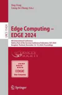 Edge Computing - EDGE 2024 : 8th International Conference, Held as Part of the Services Conference Federation, SCF 2024, Bangkok, Thailand, November 16-19, 2024, Proceedings (Lecture Notes in Computer Science) （2024）