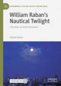 William Raban's Nautical Twilight : Fifty Years an Artist Filmmaker (Experimental Film and Artists' Moving Image) （2025）