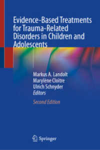 Evidence-Based Treatments for Trauma-Related Disorders in Children and Adolescents （2. Aufl. 2025. xiii, 740 S. XIII, 740 p. 25 illus., 13 illus. in color）