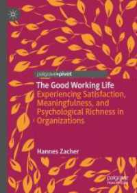 The Good Working Life : Experiencing Satisfaction, Meaningfulness, and Psychological Richness in Organizations （2025）