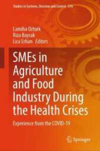 SMEs in Agriculture and Food Industry during the Health Crises : Experience from the COVID-19 (Studies in Systems, Decision and Control) （2025）