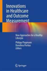 Innovations in Healthcare and Outcome Measurement : New Approaches for a Healthy Lifestyle （2025. x, 240 S. X, 240 p. 46 illus., 36 illus. in color. 235 mm）