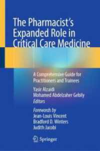 The Pharmacist's Expanded Role in Critical Care Medicine, 2 Teile : A Comprehensive Guide for Practitioners and Trainees （2025. xxvii, 1541 S. XXVII, 1541 p. 168 illus., 108 illus. in color. I）
