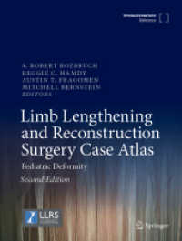 Limb Lengthening and Reconstruction Surgery Case Atlas : Pediatric Deformity （2. Aufl. 2025. liii, 992 S. LIII, 992 p. 236 illus., 85 illus. in colo）