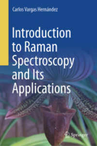 Introduction to Raman Spectroscopy and Its Applications （2025. xxi, 244 S. XXI, 244 p. 55 illus., 37 illus. in color. 235 mm）