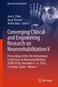 Converging Clinical and Engineering Research on Neurorehabilitation V : Proceedings of the 6th International Conference on Neurorehabilitation (ICNR 2024), November 5-8, 2024, La Granja, Spain - Volume 1 (Biosystems & Biorobotics) （2025）