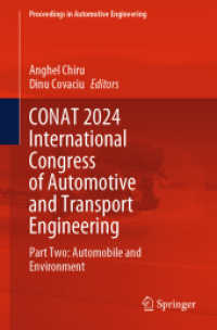CONAT 2024 International Congress of Automotive and Transport Engineering : Part Two: Automobile and Environment (Proceedings in Automotive Engineering) （2024. xi, 356 S. XI, 356 p. 237 illus., 207 illus. in color. 235 mm）