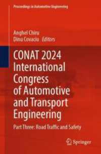 CONAT 2024 International Congress of Automotive and Transport Engineering : Part Three: Road Traffic and Safety (Proceedings in Automotive Engineering) （2024. xi, 282 S. XI, 282 p. 161 illus., 141 illus. in color. 235 mm）