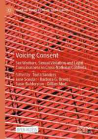 Voicing Consent : Sex Workers， Sexual Violation and Legal Consciousness in Cross-National Contexts (Palgrave Advances in Sex Work Studies)