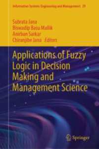 Applications of Fuzzy Logic in Decision Making and Management Science (Information Systems Engineering and Management 29) （2025. vii, 511 S. VII, 511 p. 128 illus., 111 illus. in color. 235 mm）