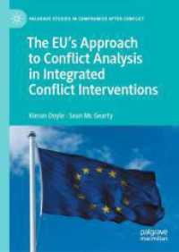 The EU's Approach to Conflict Analysis in Integrated Conflict Interventions (Palgrave Studies in Compromise after Conflict)