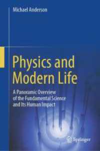 Physics and Modern Life : A Panoramic Overview of the Fundamental Science and Its Human Impact （2025. xxix, 578 S. XXIX, 578 p. 416 illus., 307 illus. in color. 235 m）