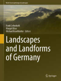 Landscapes and Landforms of Germany (World Geomorphological Landscapes) （2025. vi, 702 S. VI, 702 p. 341 illus., 325 illus. in color. 279 mm）