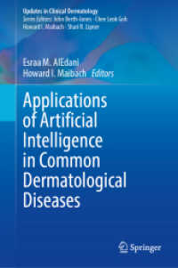 Applications of Artificial Intelligence in Common Dermatological Diseases (Updates in Clinical Dermatology) （2025. ii, 76 S. II, 76 p. 9 illus., 8 illus. in color. 235 mm）