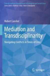 Mediation and Transdisciplinarity : Navigating Conflicts in Times of Crisis (Transdisciplinary Management of Ecological and Social Crises)