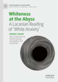Whiteness at the Abyss : A Lacanian Reading of 'White Anxiety' (The Palgrave Lacan Series)