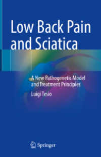 Low Back Pain and Sciatica : A New Pathogenetic Model and Treatment Principles （2025. xiv, 113 S. XIV, 113 p. 21 illus. 235 mm）