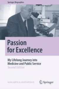 Passion for Excellence : My Lifelong Journey into Medicine and Public Service (Springer Biographies) （2ND）
