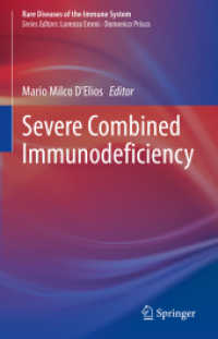 Severe Combined Immunodeficiency (Rare Diseases of the Immune System) （2024. ix, 121 S. IX, 121 p. 12 illus. in color. 235 mm）