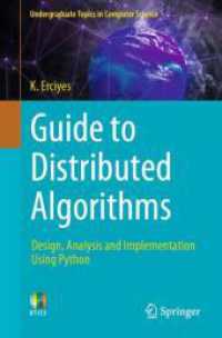 Guide to Distributed Algorithms : Design, Analysis and Implementation Using Python (Undergraduate Topics in Computer Science) （2025. xiv, 298 S. XIV, 298 p. 115 illus., 2 illus. in color. 235 mm）